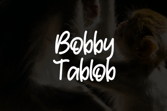 Bobby Tablob: A Script Font That Elevates Digital Branding