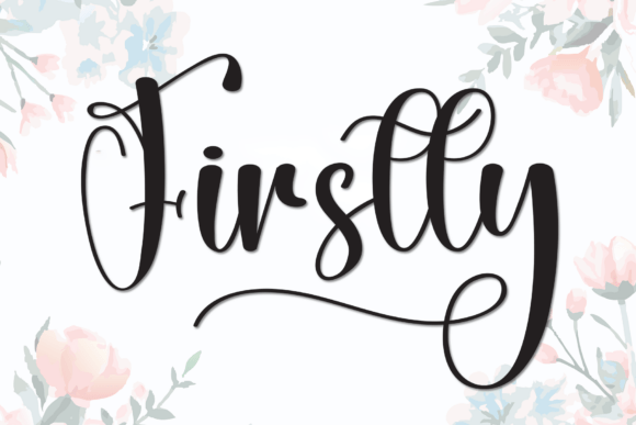 Firstly: A Font That Breathes Life into Your Handmade Creations