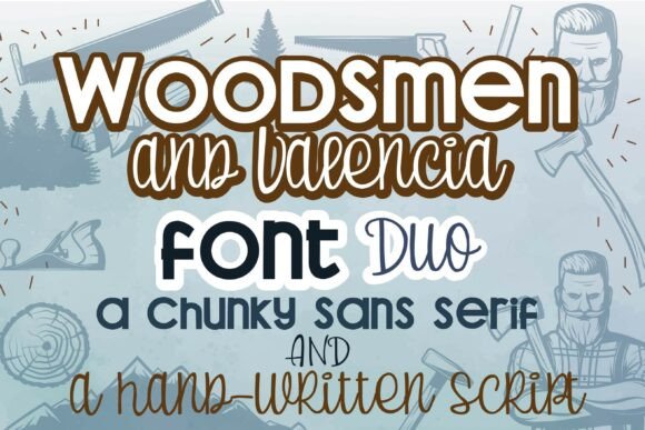 Woodsmen and Valencia Duo: A Font Upgrade for My Bakery
